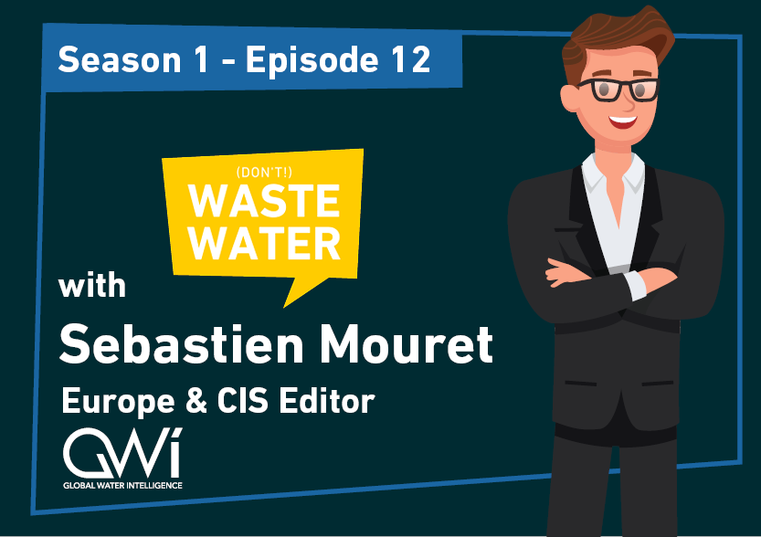 Sebastien Mouret - Guest of the Don't Waste Water Podcast