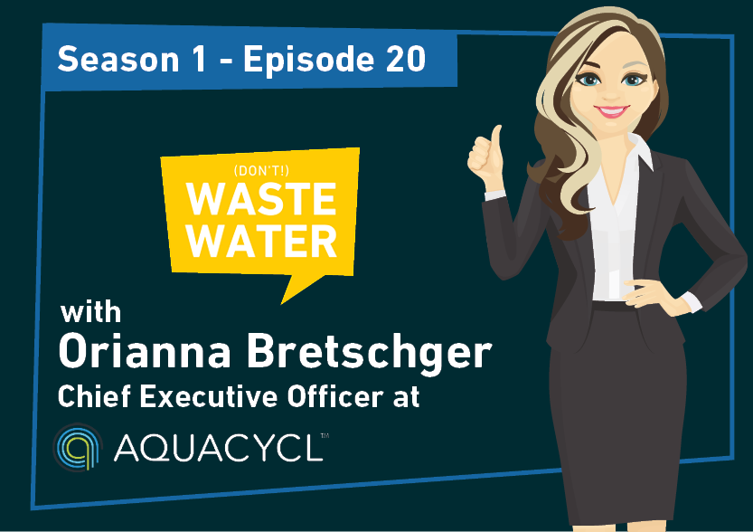 Orianna Bretschger - Guest of the Don't Waste Water Podcast