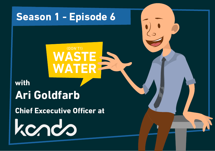 Ari Goldfarb - Guest of the Don't Waste Water Podcast