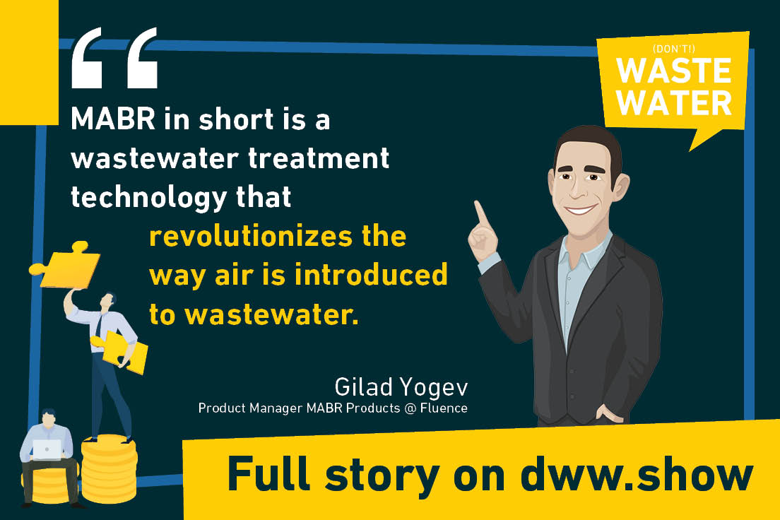 MABR in short is a wastewater treatment technology that revolutionizes the way air is introduced to wastewater, Gilad Yogev from Fluence says.