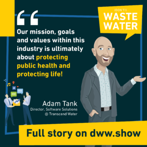 When you're on a mission, you need a vision. And to tell good water stories!