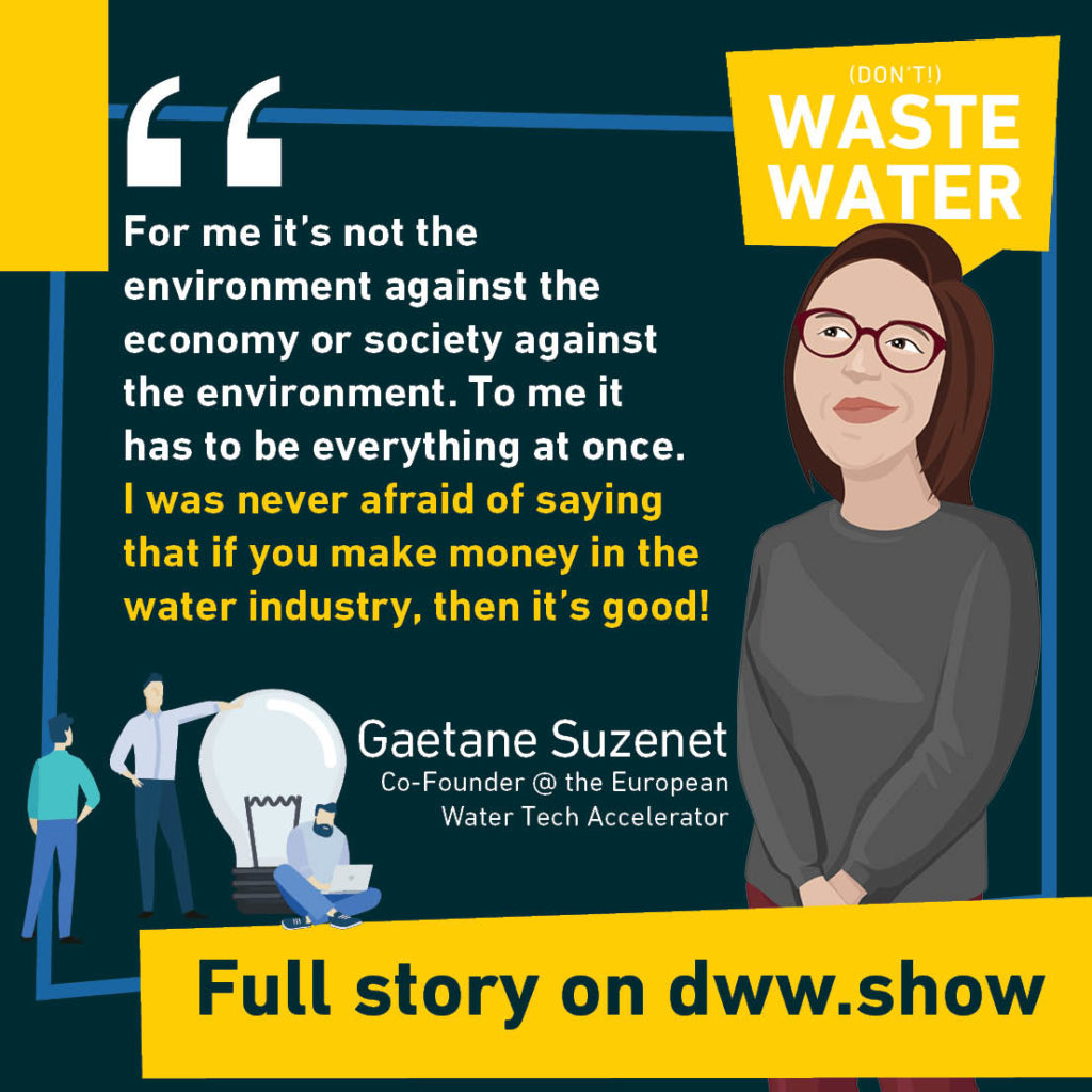 You can make money in the water industry. And you probably should! That's what Gaetane Suzenet defends with the European Water Tech Accelerator.