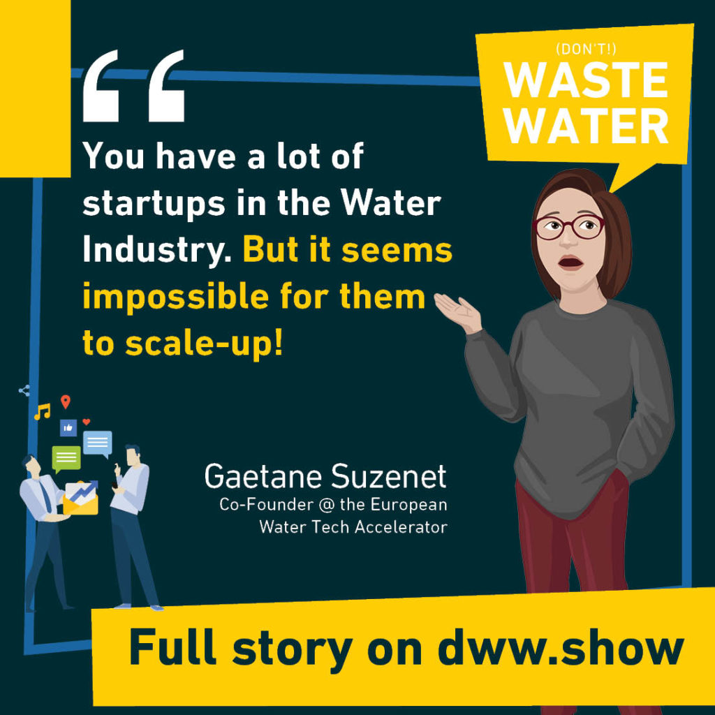 There are many startups in the Water Industry. But where are the scale-ups?