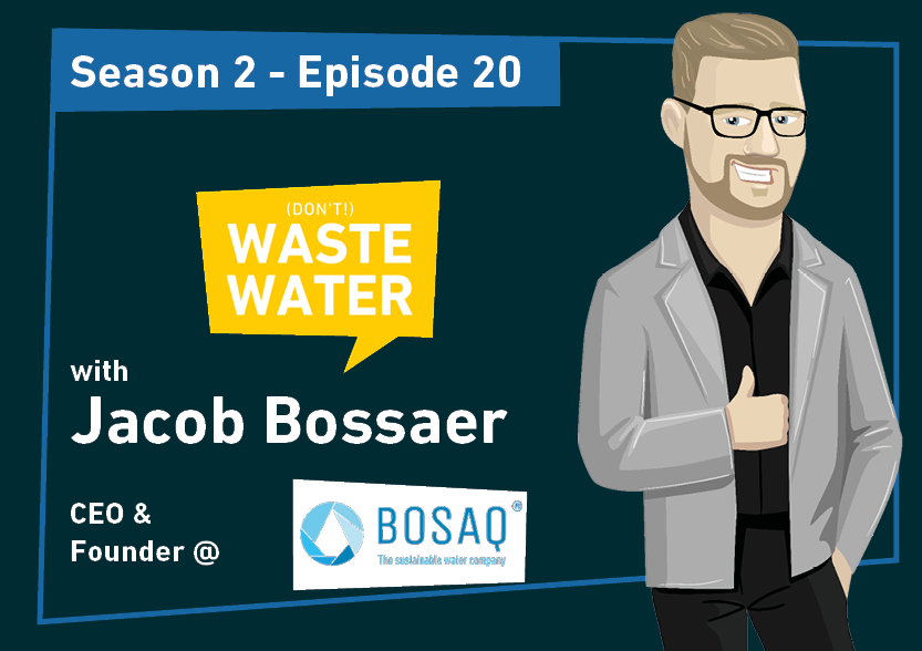 Jacob Bossaer - Guest of the Don't Waste Water Podcast