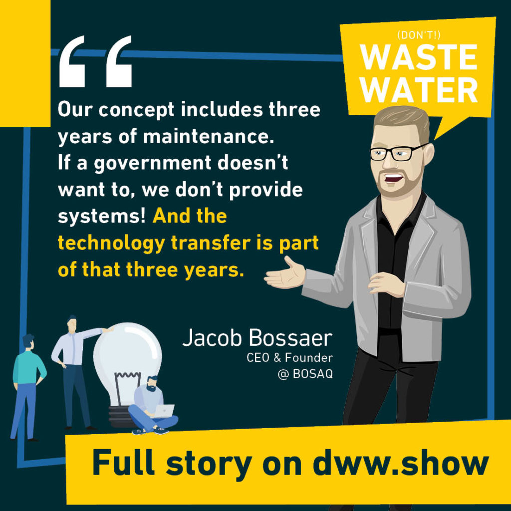 Our concept includes three years of maintenance. If a government doesn't want to, we don't provide systems! And the technology transfer is part of that three years.