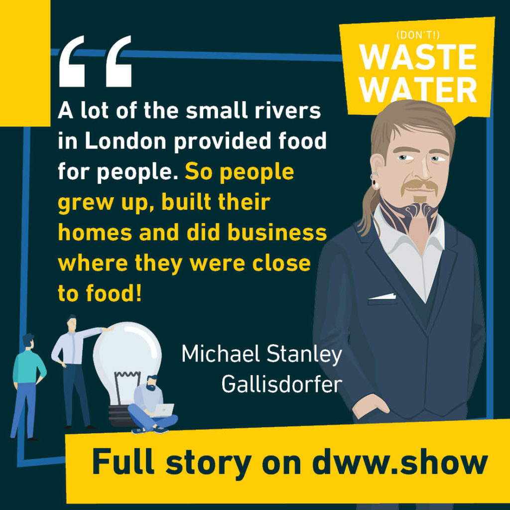 A lot of the small rivers in London provided food for people. So people grew up, built their homes and did business where they were close to food! - A water quote by Michael Stanley Gallisdorfer