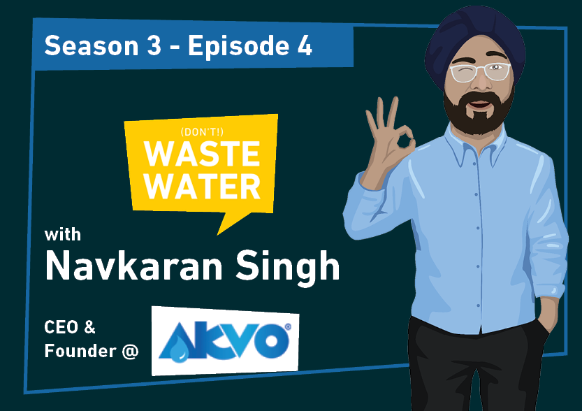 Navkaran Singh Bagga - Guest of the "(don't) Waste Water" podcast to discuss Atmospheric Water Generation
