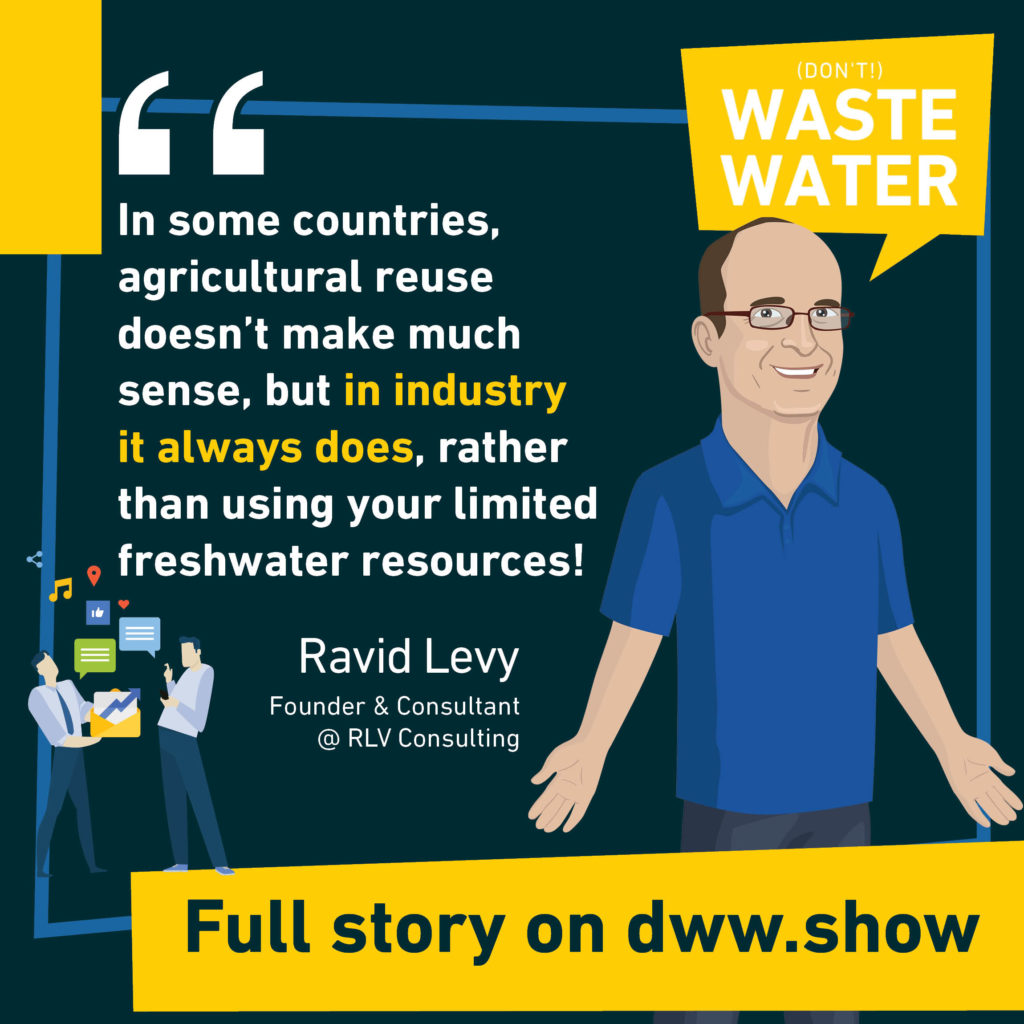 Industrial Water Reuse always makes sense, according to Ravid Levy. It may be Israel's next horizon when it comes to water management!