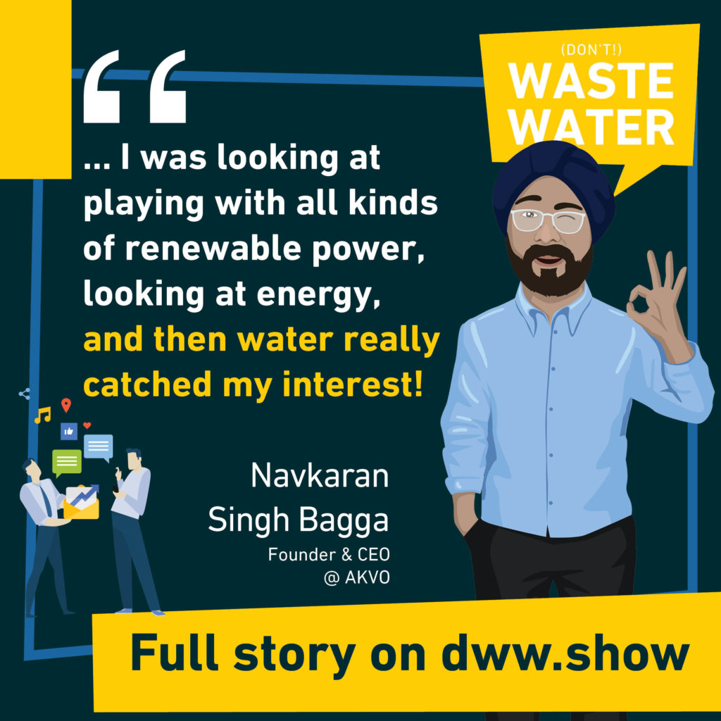 Water is a growing business field, the water industry interested Navkaran Singh Bagga, leading to the foundation of AKVO