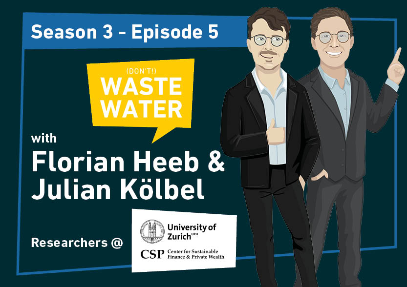 Florian Heeb - Julian Kölbel - Guests of the Don't Waste Water Podcast