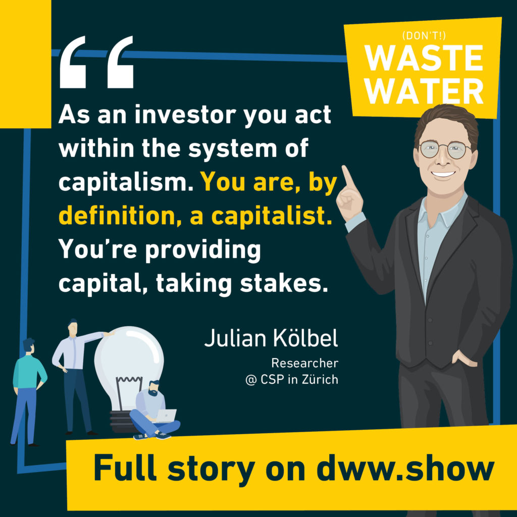 In Impact Investing you are by definition a capitalist. But you can play with the system!