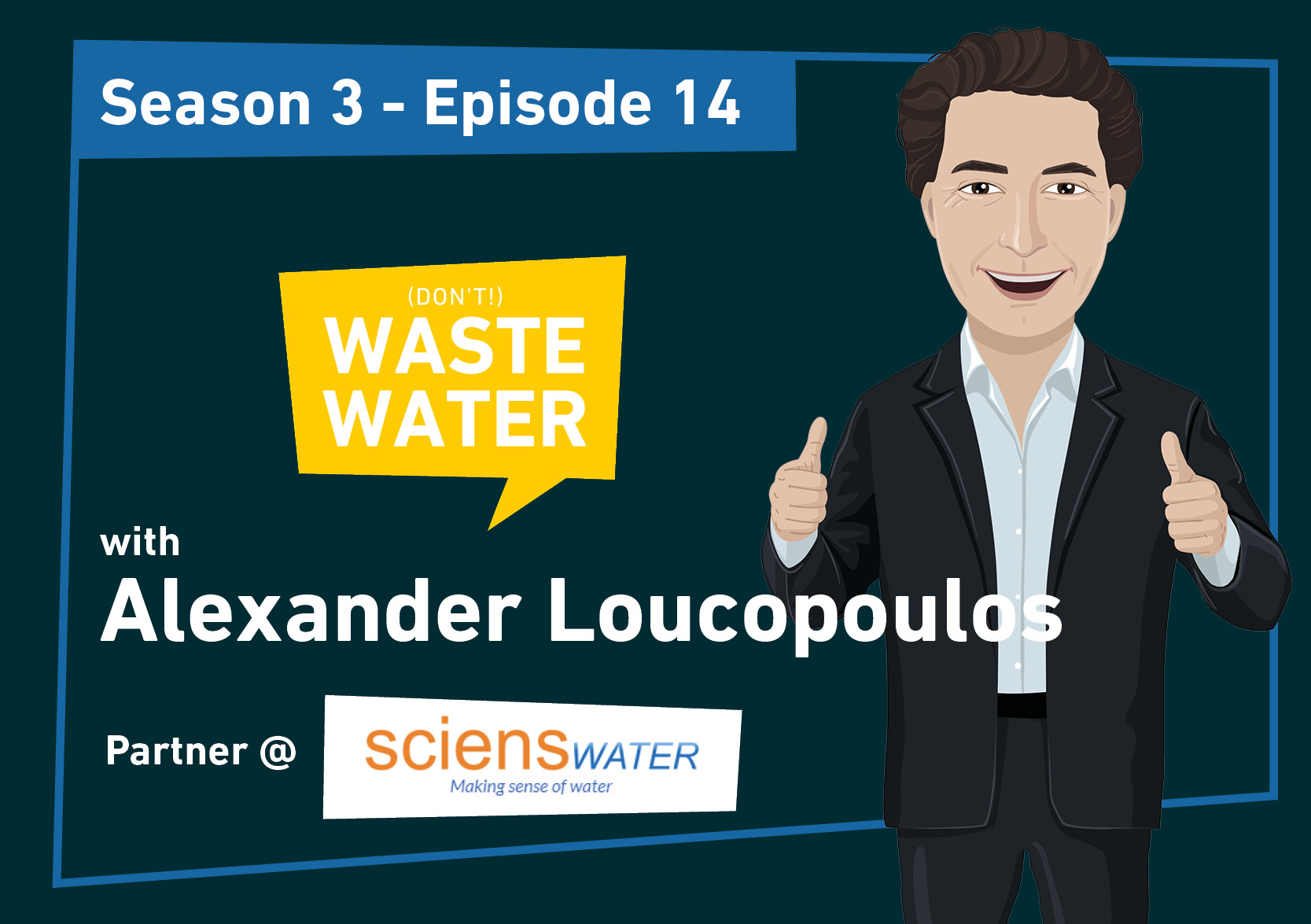 Alexander Loucopoulos - Guest of the Don't Waste Water Podcast