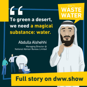 To green a desert you need a magical substance: Water, shares Abdulla Alshehhi.