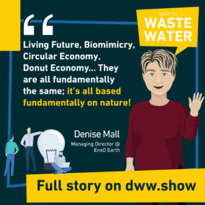 Living Future, Biomimicry, Circular Economy, Donut Economy: they are all fundamentally the same, based on nature, thinks Denise Mall from EnsO Earth.