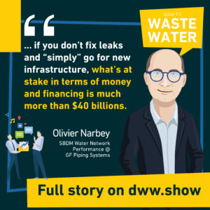 fixing leaks or reducing non-revenue water is less expensive than new infrastructure thinks Olivier Narbey