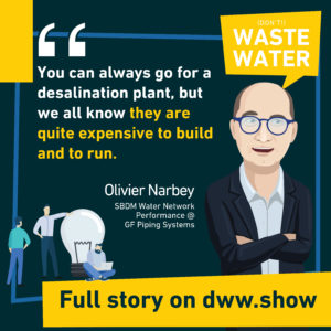 You can always go for desalination, but reducing your non-revenue water to increase water network performance is probably a better option