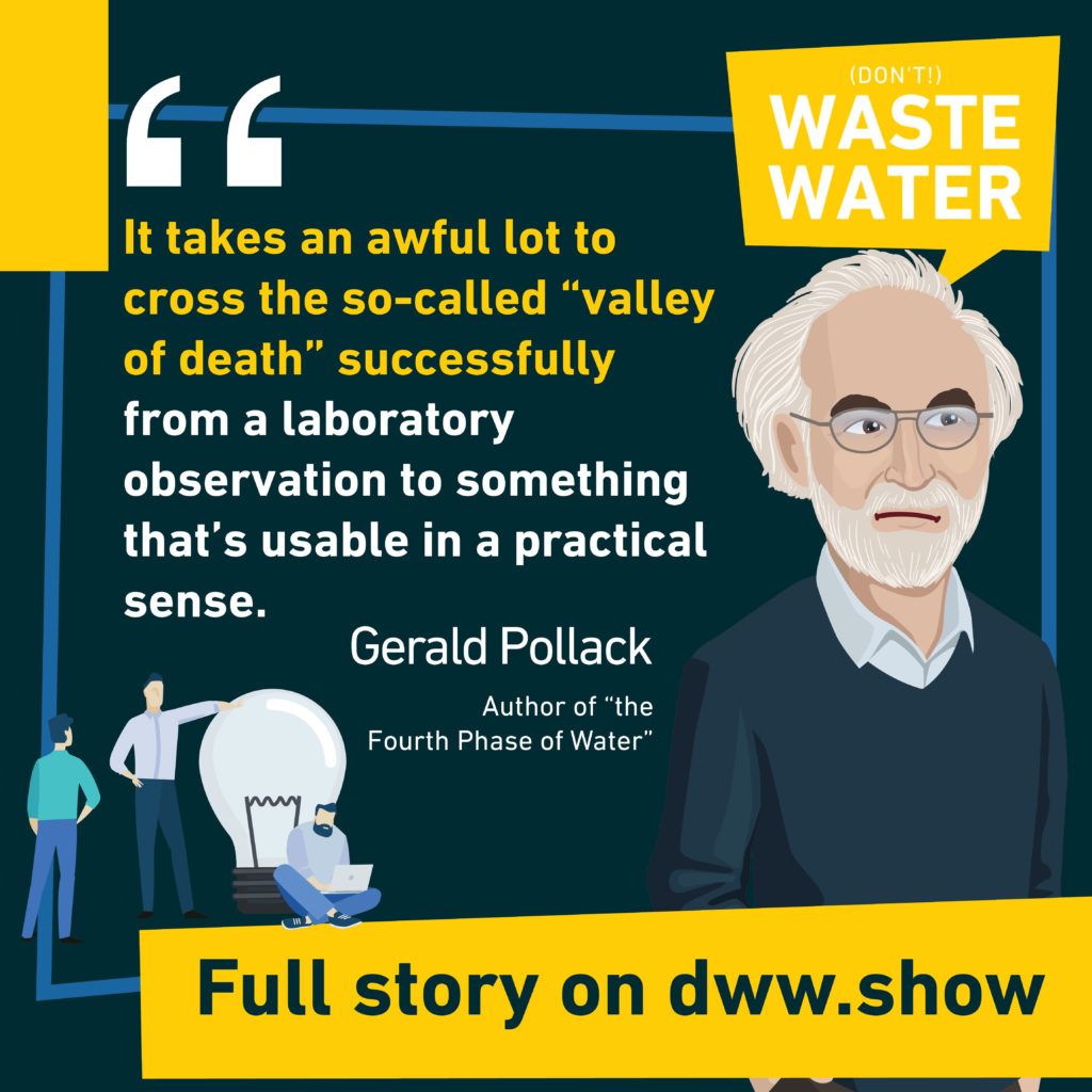 It's hard to upscale the lab applications of the fourth phase of Water, explains Gerald Pollack