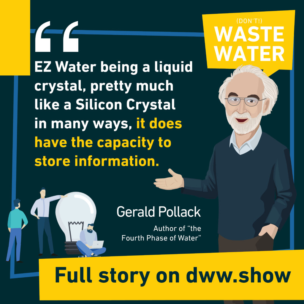 Has EZ Water the capacity to store information? Gerald Pollack thinks so.