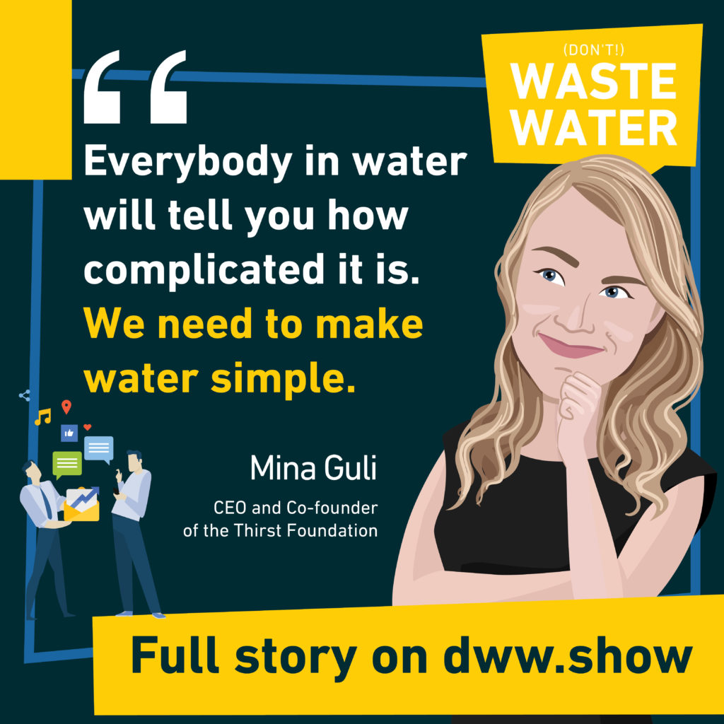 We need to make water simple and close the gap, shares Mina Guli