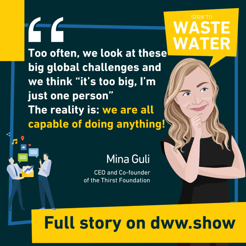 We can close the water gap. Together we're capable of anything, thinks Mina Guli