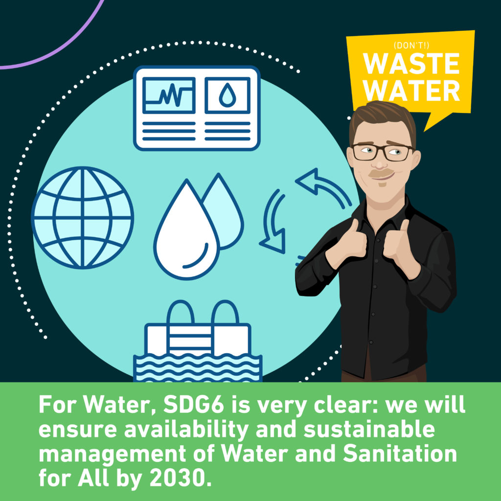 UN SDG 6 ambitions to achieve availability and sustainable management of Water and Sanitation for All by 2030