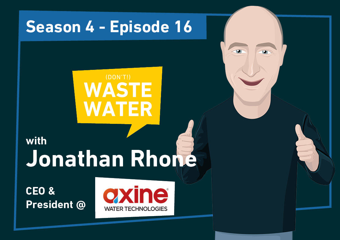 Jonathan Rhone - Axine Water Technologies - Industrial Wastewater Treatment - Featured