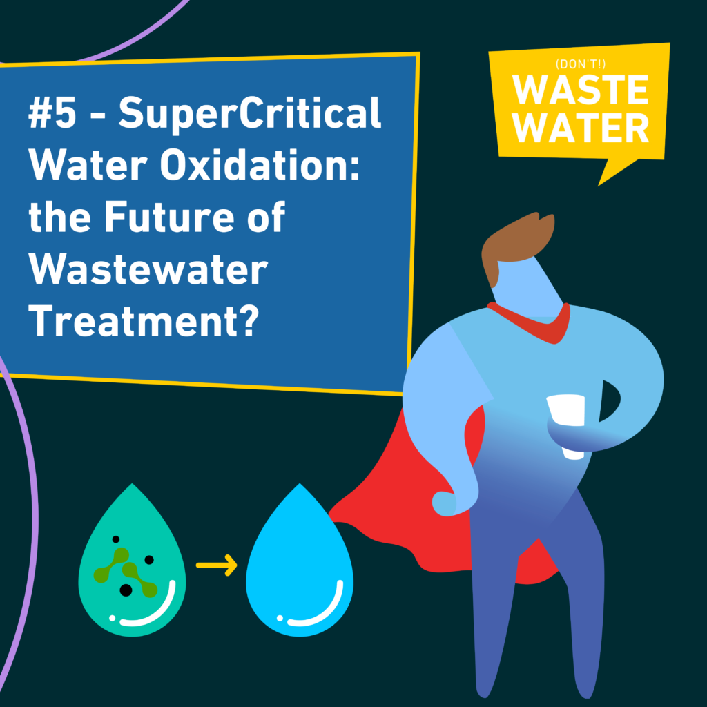 Water Industry Insight n°5 - SuperCritical Water Oxidation may be the future of wastewater treatment