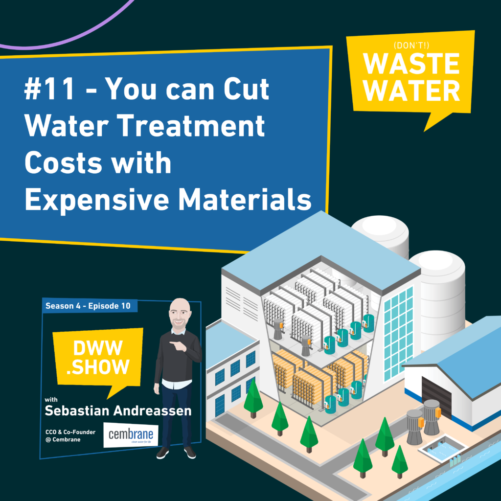 Water Industry Insights n°11 - You can cut water treatment costs with expensive materials