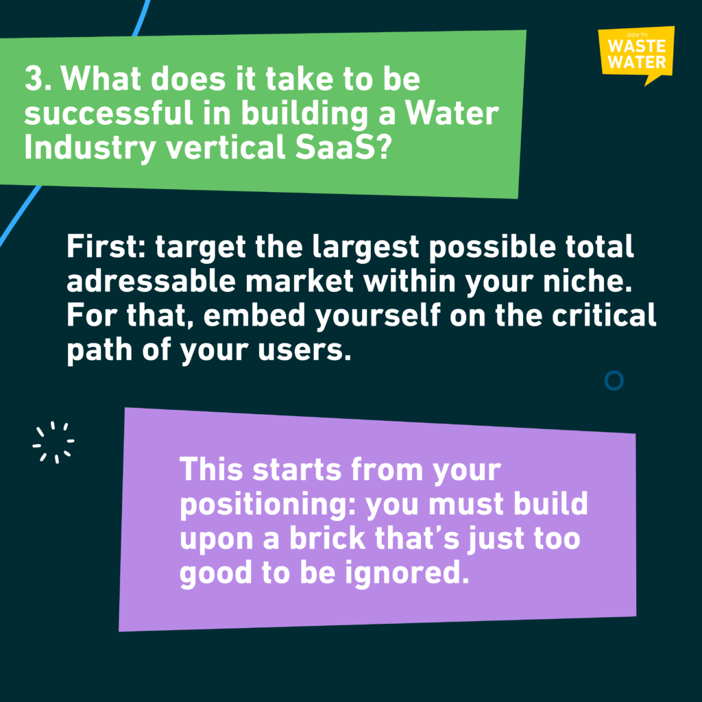 What does it take to be successful in building a Water Industry vertical SaaS?