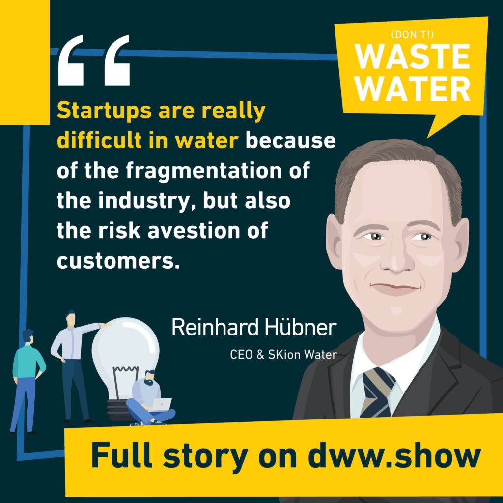 The conclusion actually was that startups are really difficult in water because of the fragmentation of the industry, but also by the risk aversion of customers.