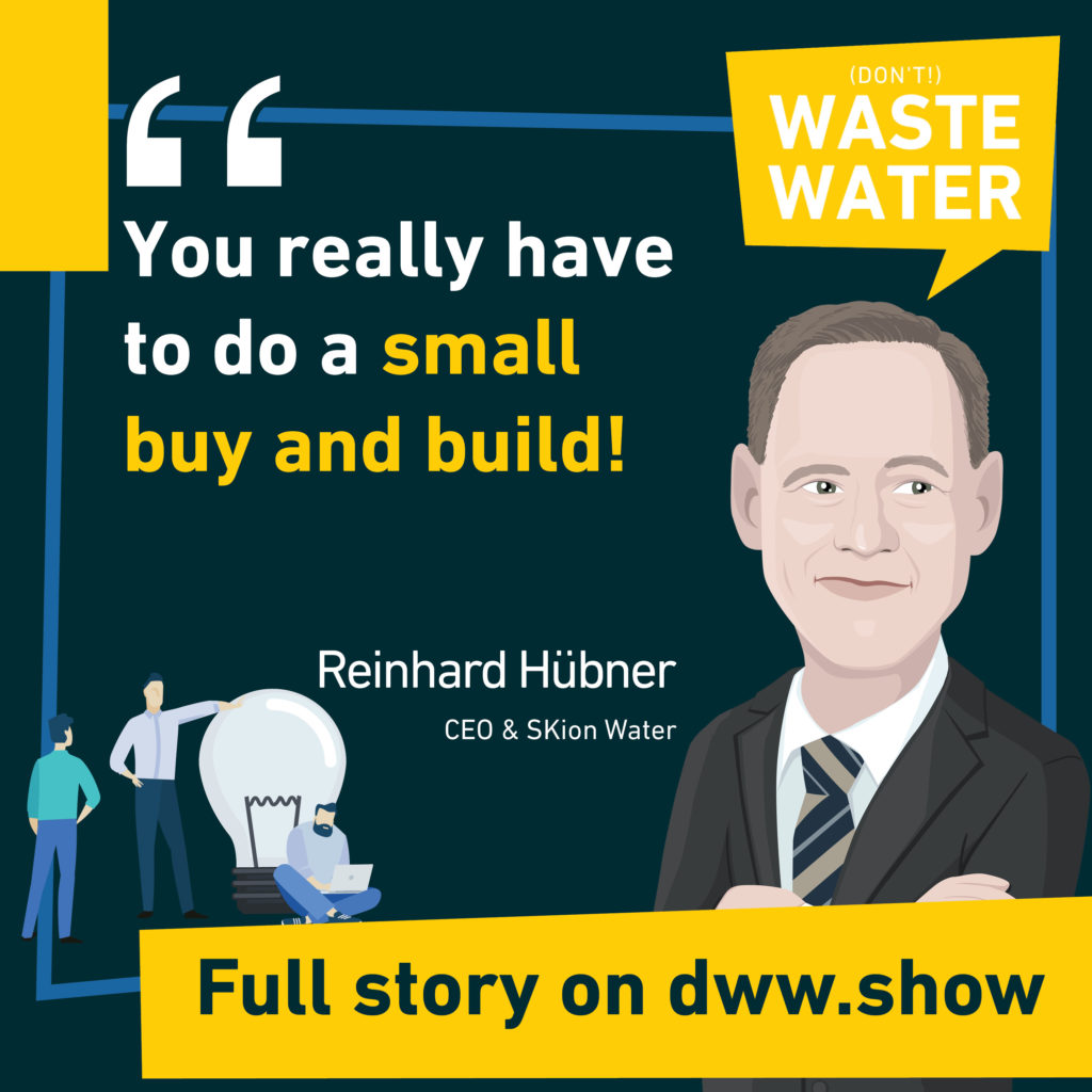 To build the water company of the year, You really have to do a small buy and build. 