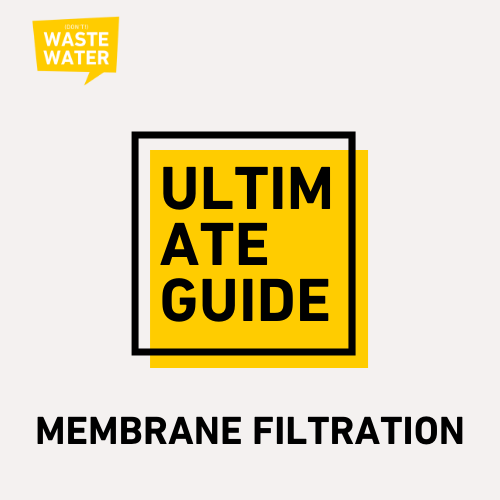 Ultimate Guide Membrane Filtration - Don't Waste Water