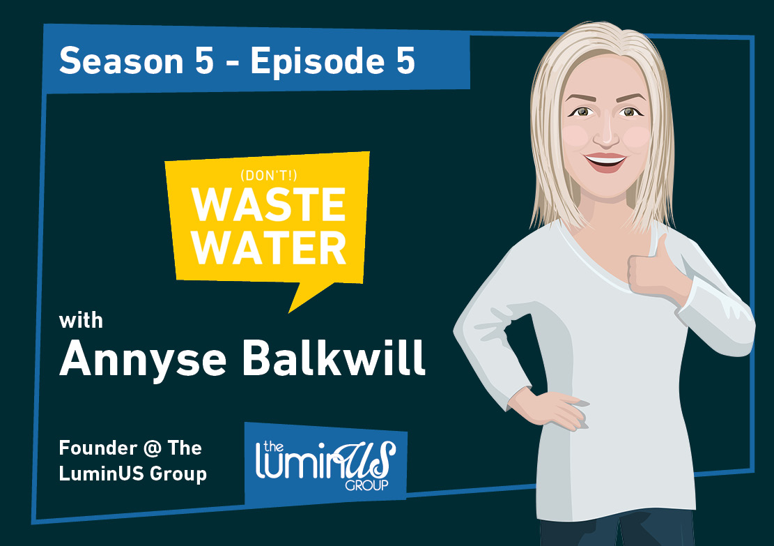 Featured - Annyse Balkwill - Take the Bore Out of Water Conferences and Business Meetings - The Luminus Group - BlueTech Forum