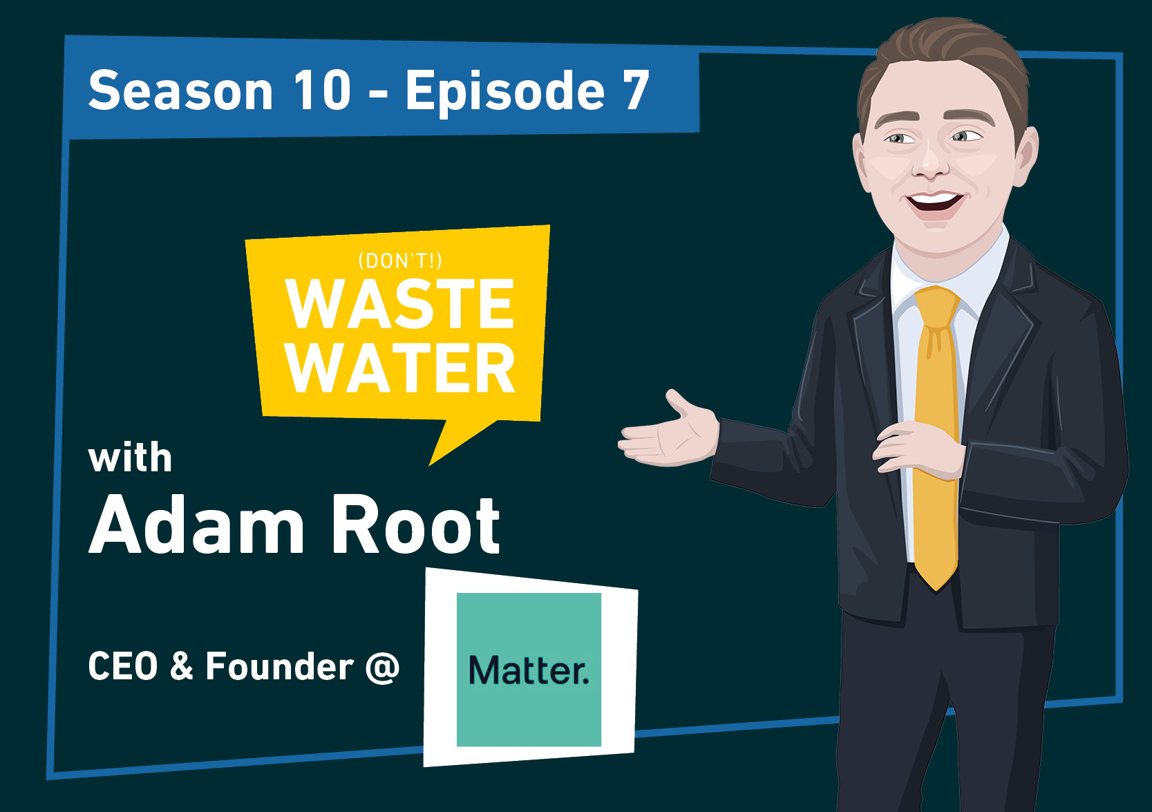 Adam Root, CEO & Founder of Matter, a Microplastics removal company