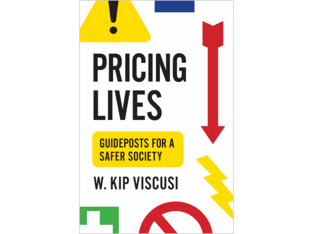 Pricing Lives - W. Kip Viscusi's summary book on 50 years of research about the Value of a Statistical Life