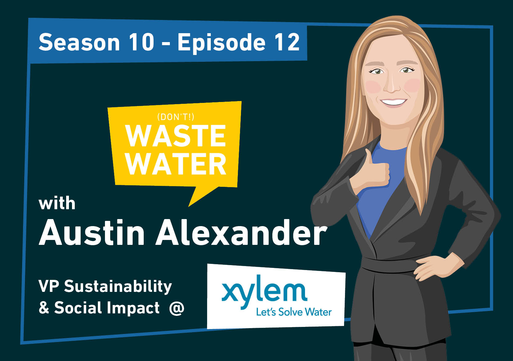 Featured - Fostering Political Will and Public Acceptance to develop Water Reuse - Austin Alexander - Xylem