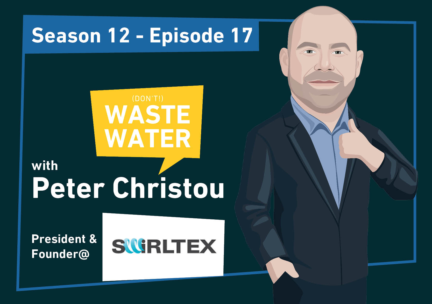 Featured - Peter Christou - Swirltex - Building a $8 Million Enhanced Tubular Membranes Sales Pipeline