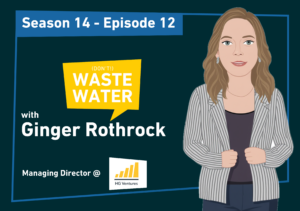 Ginger Rothrock, Managing Director of HG Ventures, on the (don't) Waste Water blog cover about how HG Ventures became a top-5 water tech investor